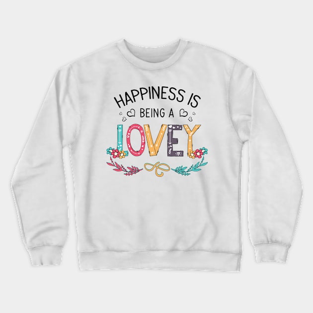 Happiness Is Being A Lovey Wildflowers Valentines Mothers Day Crewneck Sweatshirt by KIMIKA